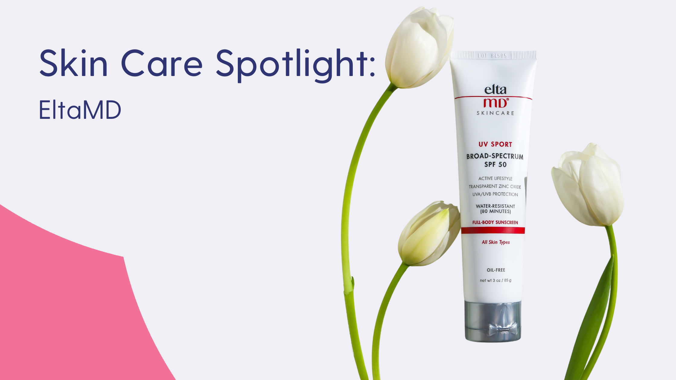 Skin Care Spotlight: EltaMD