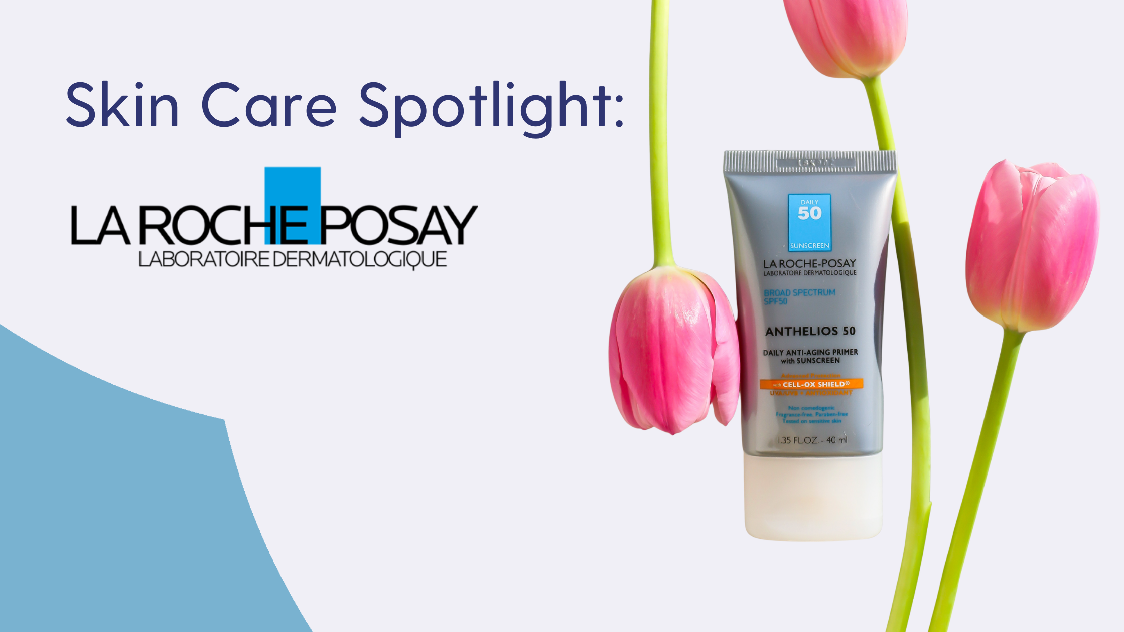 Skin Care Spotlight: La Roche-Posay