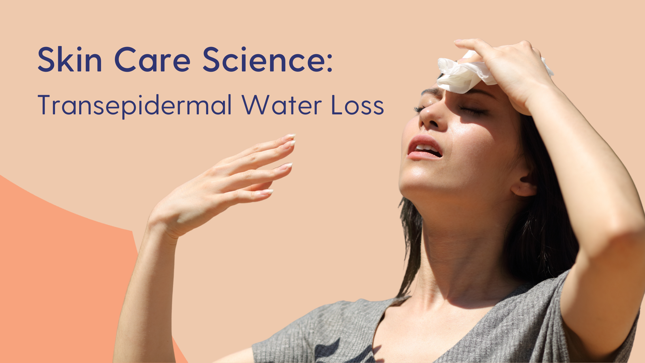 What Is Transepidermal Water Loss (TEWL) and What Does It Mean for Your Skin?