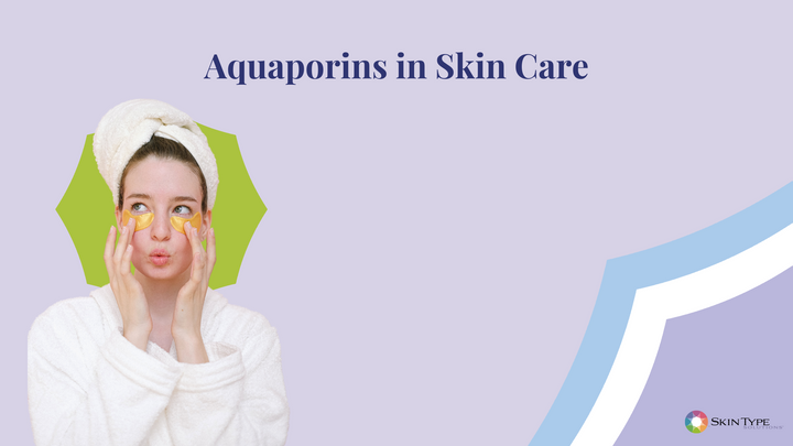 aquaporins in skin care