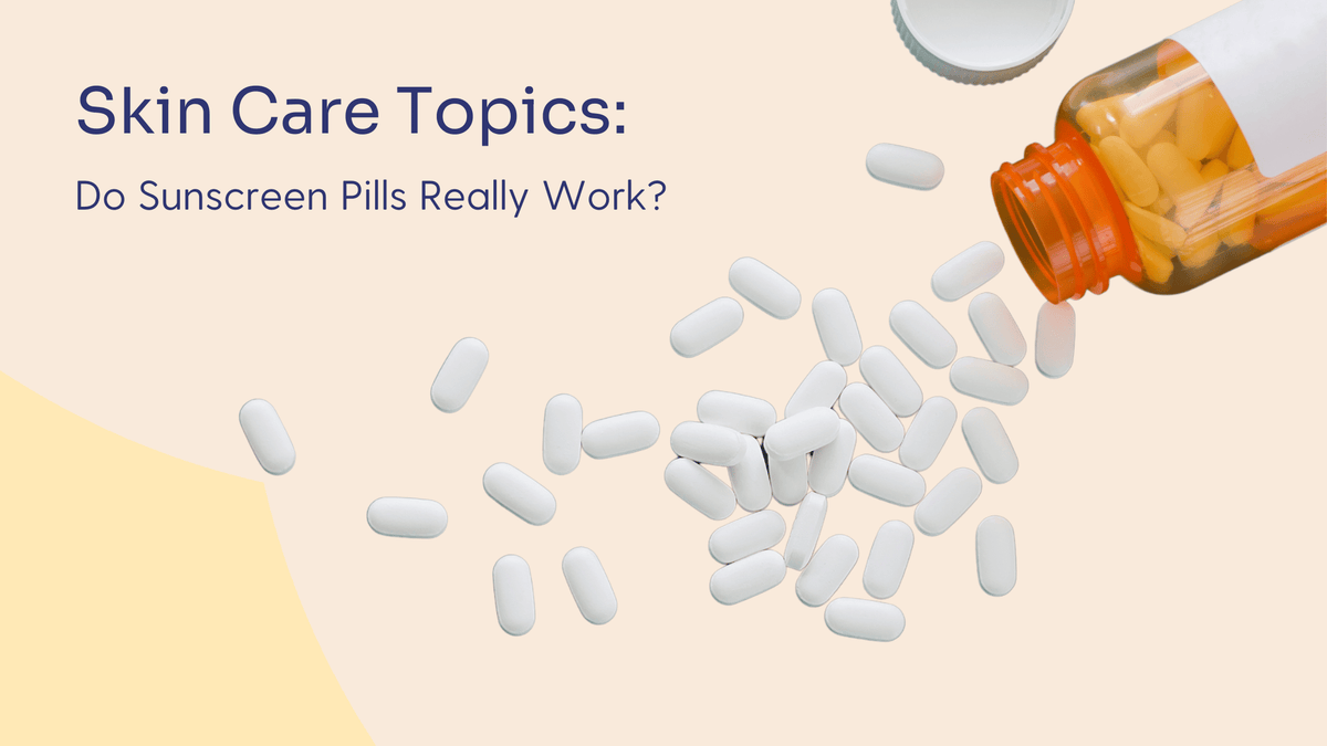 Do sunscreen pills really work?