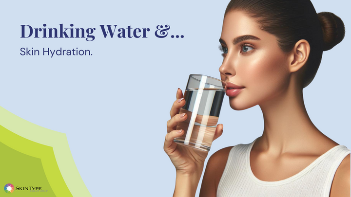 Drinking water for hydrated skin