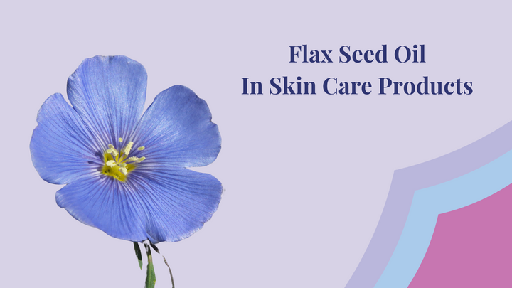 flax seed oil in skin care products