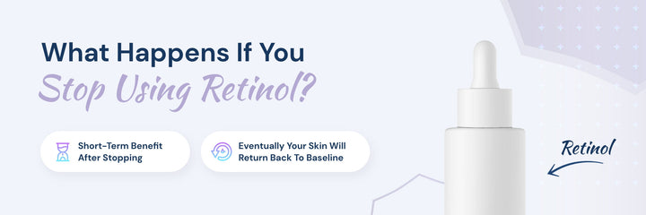 what happens if you stop using retinol