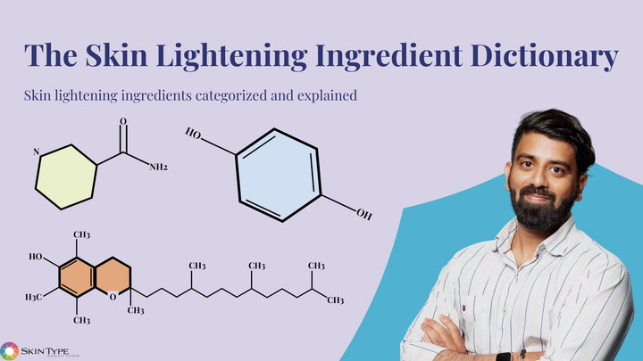 Skin Lightening Ingredient Dictionary
