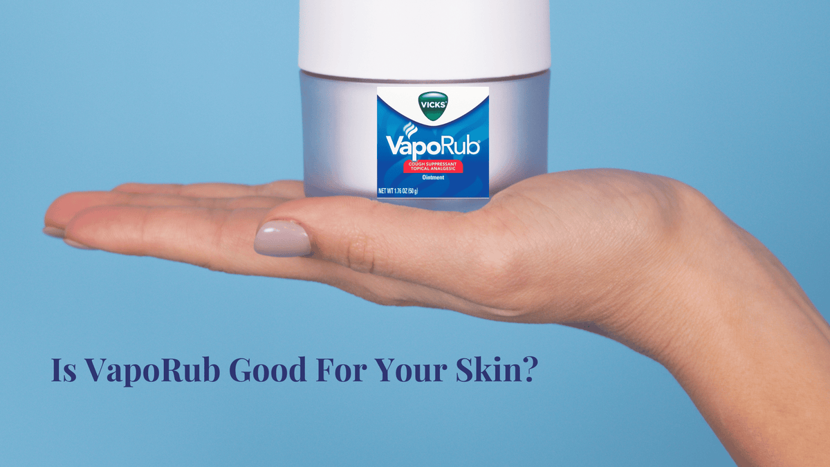 Vicks VapoRub for your Face, Wrinkles, Sagging, and Pimples – Skin Type  Solutions