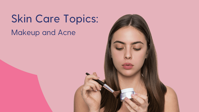 Makeup and acne