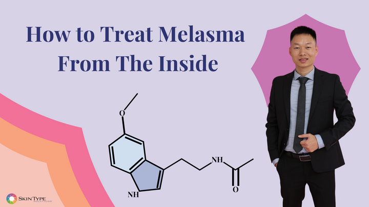 How to treat melasma from the inside