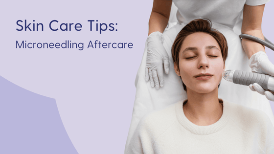 Microneedling aftercare