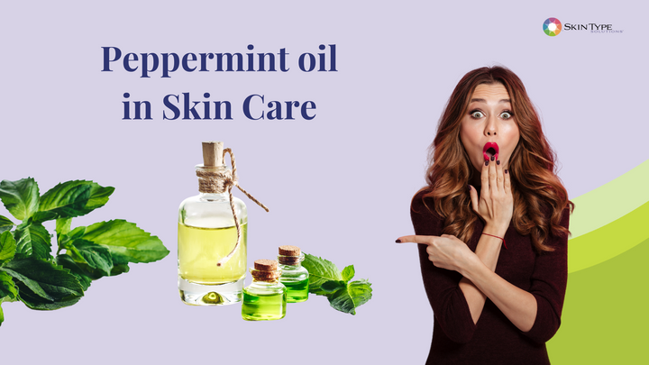 Peppermint Oil in Skin Care