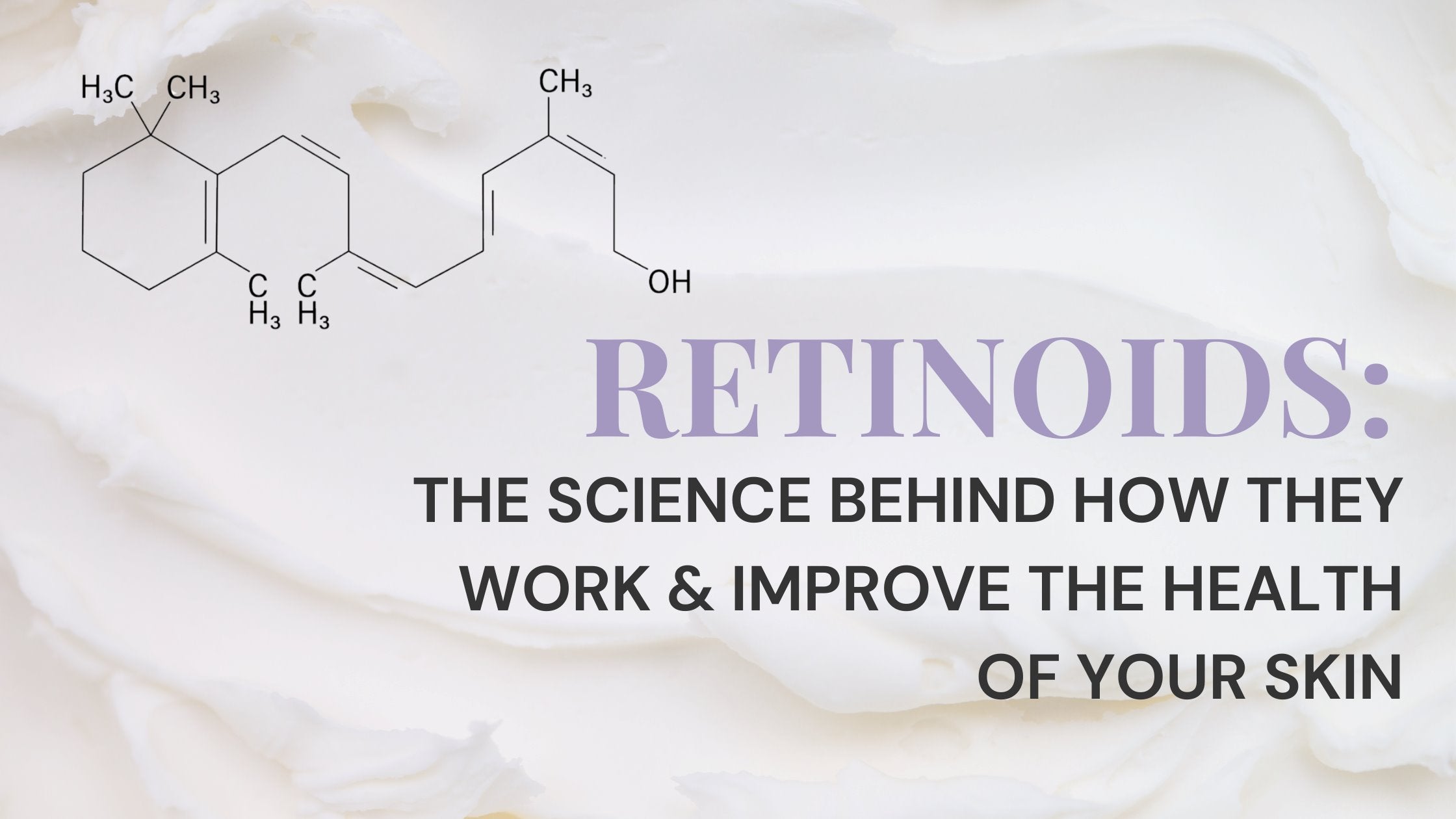 Retinooids Retinoid Science in Skincare. How to use retinoids. – Skin Type Solutions