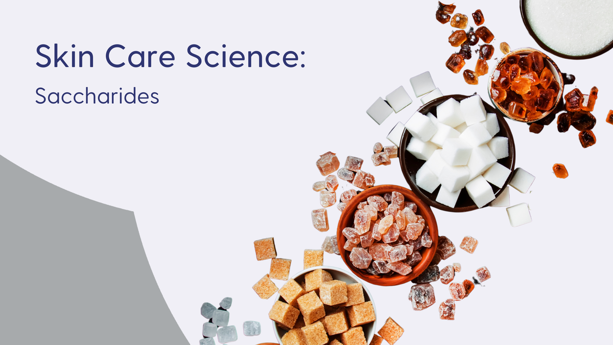 Saccharides in Skin Care