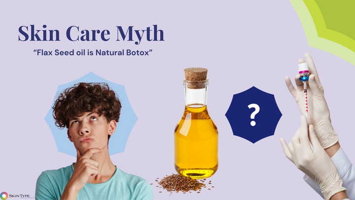 Skin care myth: is flax seed natural botox?