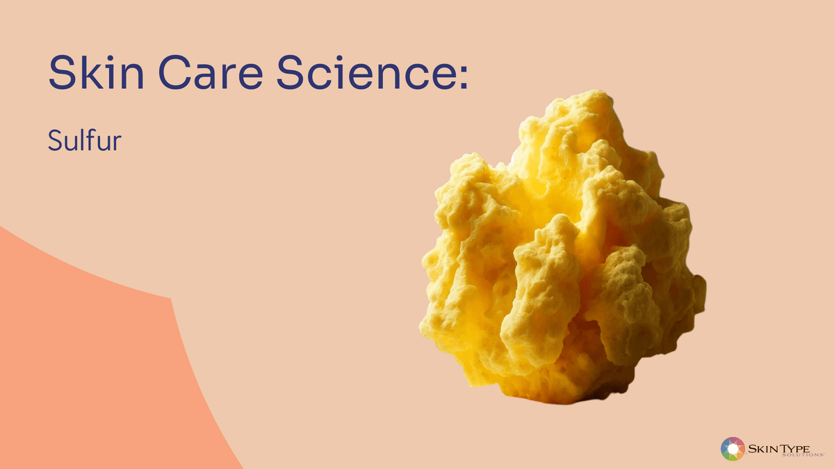 Sulfur in Skin Care: A Dermatologist's Guide – Skin Type Solutions