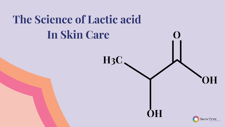 science of lactic acid in skin care