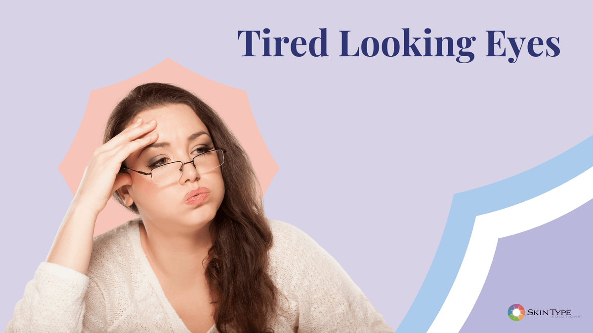 Tired Eyes