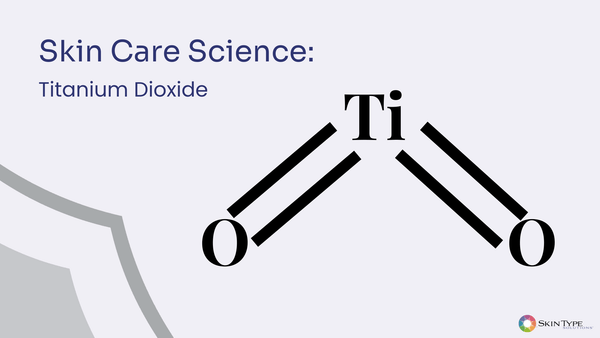 The Science of Titanium Dioxide in Skin Care