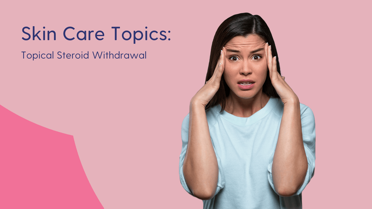 Topical steroid withdrawal