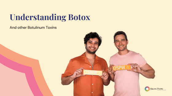 Understanding Botox and other Botulinum Toxins