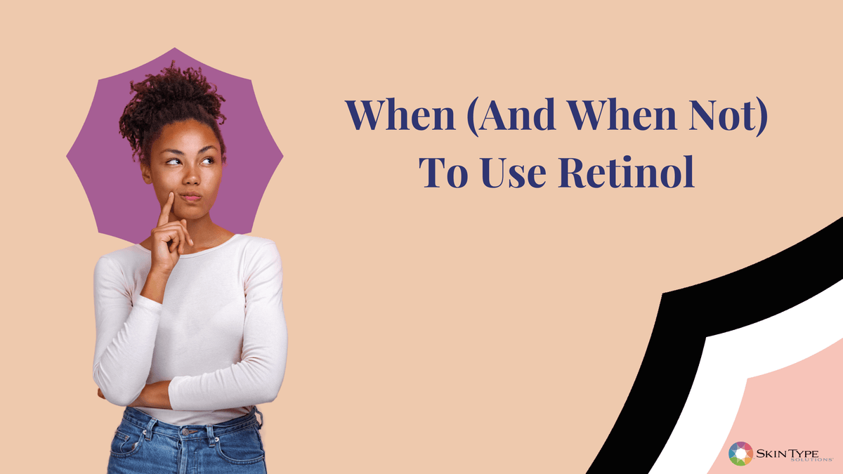 When to use retinol