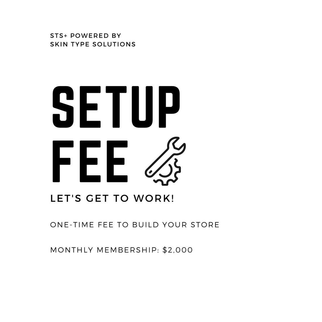 Skin Type Solutions STS+ Subscription STS+ Store Setup Fee (M) - Skin Type Solutions