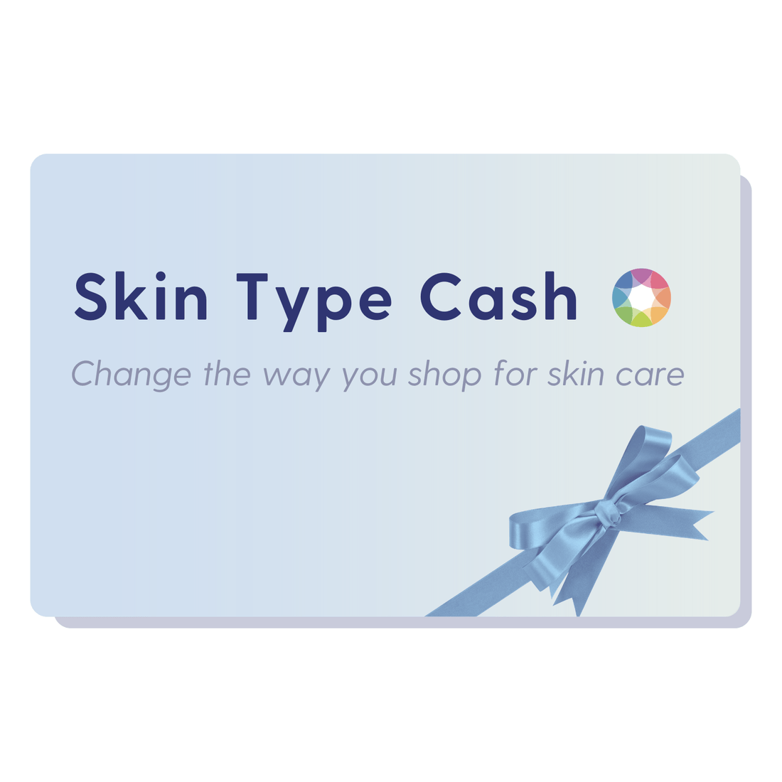 Skin Type Solutions Gift Card Up to 25% back on select products Skin Type Cash Reward - Skin Type Solutions
